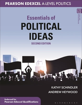 Essentials of Political Ideas: For Pearson Edexcel Politics A-Level by Schindler, Kathy