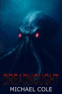 Dreadnought: Fear The Deep by Cole, Michael