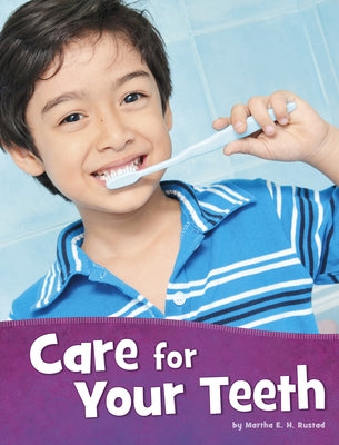 Care for Your Teeth by Rustad, Martha E. H.