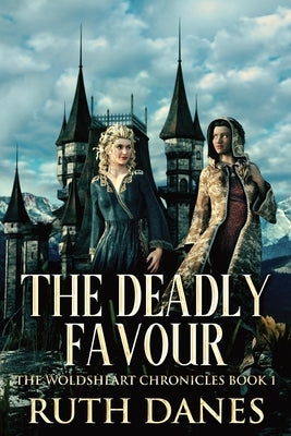 The Deadly Favour by Danes, Ruth