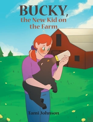 Bucky, the New Kid on the Farm by Johnson, Tami