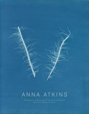 Anna Atkins: Photographs of British Algæ: Cyanotype Impressions (Sir John Herschel's Copy) by Atkins, Anna