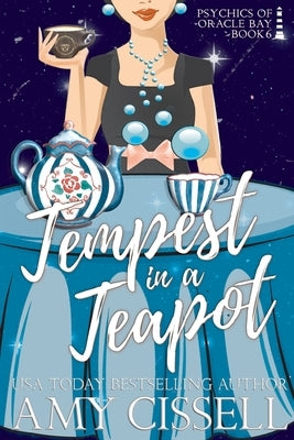 Tempest in a Teapot by Cissell, Amy