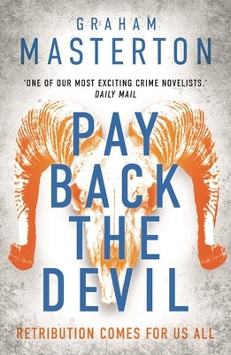 Pay Back the Devil: The Brand New Gripping and Gritty Thriller for 2025, an Unmissable Must-Read Dark Detective Series by Masterton, Graham