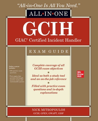 Gcih Giac Certified Incident Handler All-In-One Exam Guide by Mitropoulos, Nick