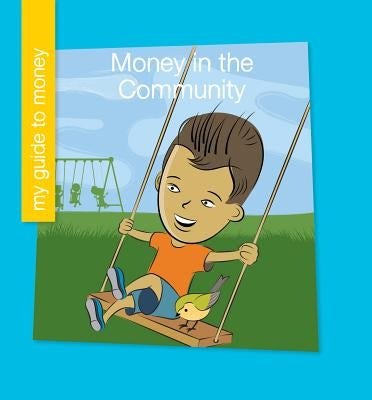Money in the Community by Colby, Jennifer