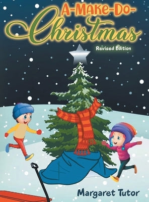 A-Make-Do-Christmas by Tutor, Margaret