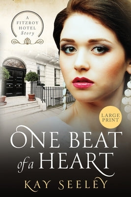 One Beat of a Heart: Large Print Edition by Seeley, Kay