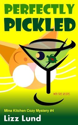 Perfectly Pickled by Lund, Lizz