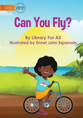 Can You Fly? by Library for All