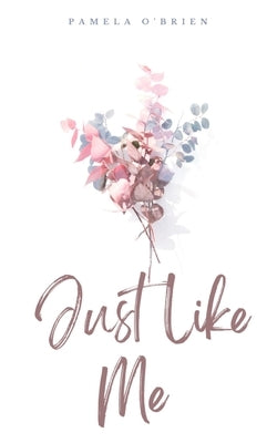 Just Like Me by O'Brien, Pamela