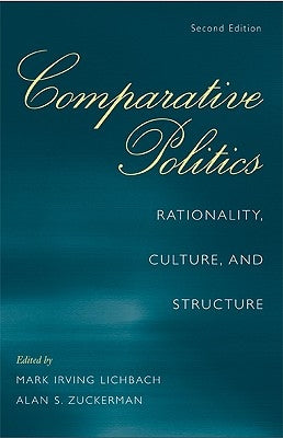 Comparative Politics: Rationality, Culture, and Structure by Lichbach, Mark Irving