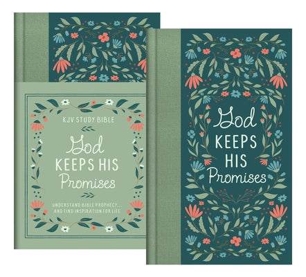 God Keeps His Promises KJV Study Bible [Sage Floral]: Understand Bible Prophecy. . .and Find Inspiration for Life by Hudson, Christopher D.