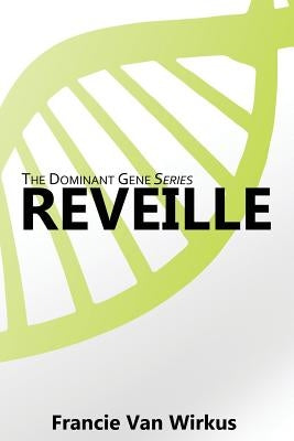 Reveille: Book One of The Dominant Gene Series by Corrao, Ian