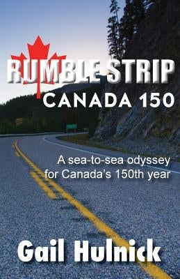 Rumble Strip Canada 150 by Hulnick, Gail