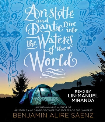 Aristotle and Dante Dive Into the Waters of the World by Sáenz, Benjamin Alire