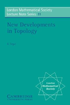 New Developments in Topology by Segal, Graeme