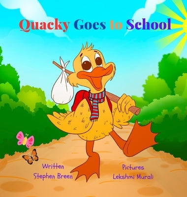 Quacky Goes to School by Breen, Stephen