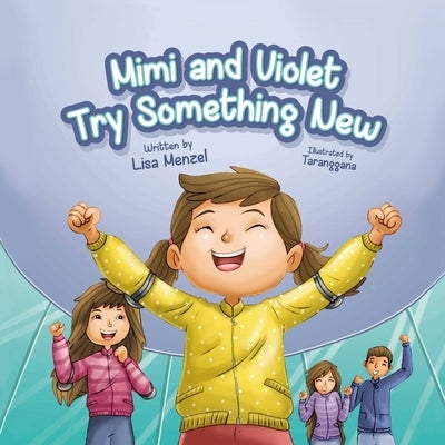 Mimi and Violet Try Something New by Menzel, Lisa