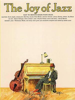 The Joy of Jazz: Piano Solo by Agay, Denes