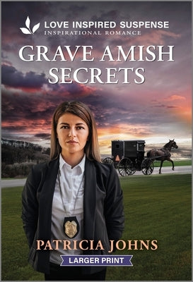 Grave Amish Secrets by Johns, Patricia