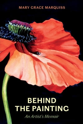 Behind the Painting by Marquiss, Mary Grace