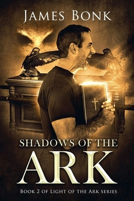 Shadows of the Ark by Bonk, James