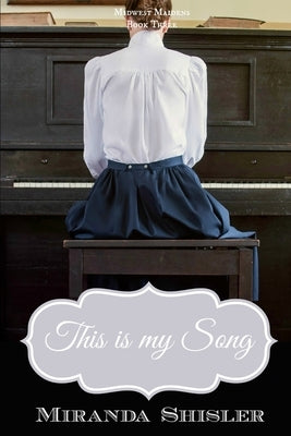 This is my Song by Shisler, Miranda