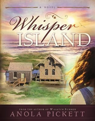 Whisper Island by Pickett, Anola