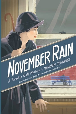 November Rain: A Paradise Cafe Mystery by Jennings, Maureen