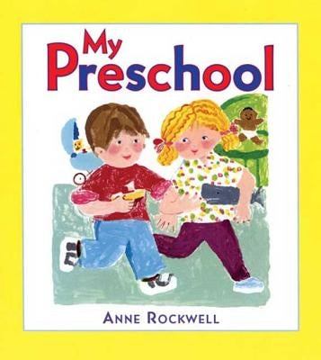 My Preschool by Rockwell, Anne