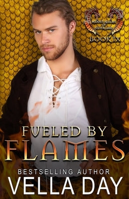 Fueled By Flames: A Hot Paranormal Dragon Romance by Day, Vella
