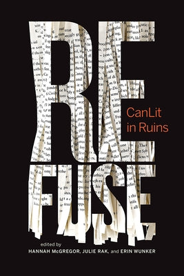 Refuse: Canlit in Ruinsvolume 6 by Wunker, Erin