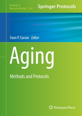 Aging: Methods and Protocols by Curran, Sean P.