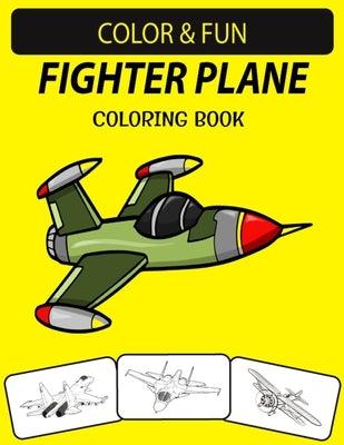 Fighter Plane Coloring Book: New and Expanded Edition Unique Designs Fighter Plane Coloring Book for Adults by Press House, Black Rose