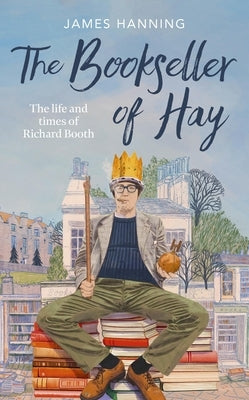 The Bookseller of Hay by Hanning, James