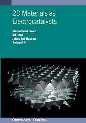 2D Materials as Electrocatalysts by Raza, Ali
