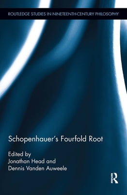 Schopenhauer's Fourfold Root by Head, Jonathan