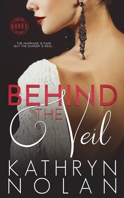 Behind the Veil by Nolan, Kathryn