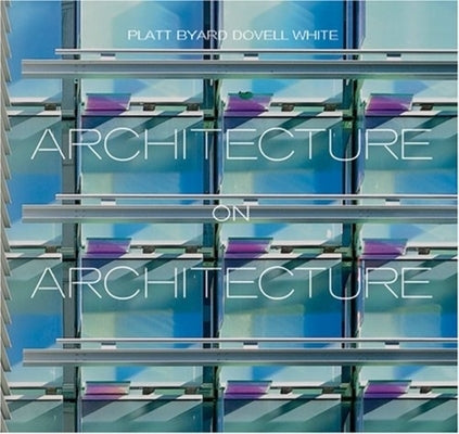 Architecture on Architecture by White, Platt Byard Dovell