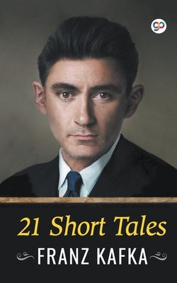21 Short Tales by Kafka, Franz
