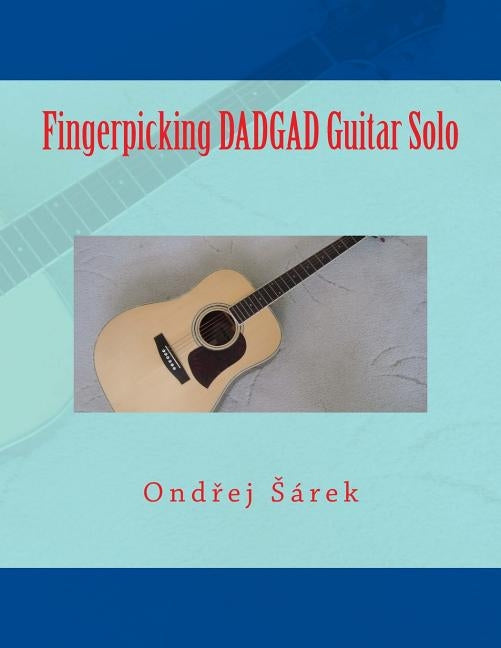 Fingerpicking DADGAD Guitar Solo by Sarek, Ondrej