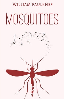 Mosquitoes by Faulkner, William