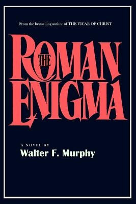 The Roman Enigma by Murphy, Walter F.