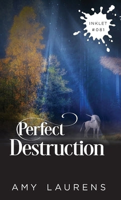 Perfect Destruction by Laurens, Amy