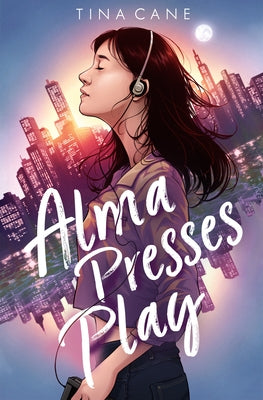Alma Presses Play by Cane, Tina