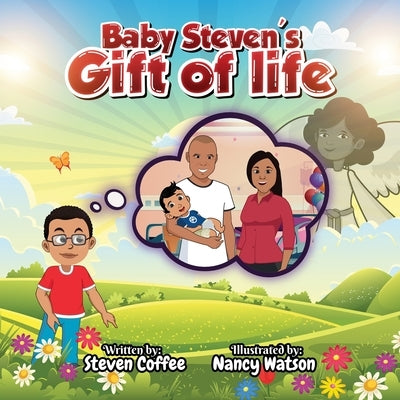 Baby Steven's Gift of Life by Coffee, Steven