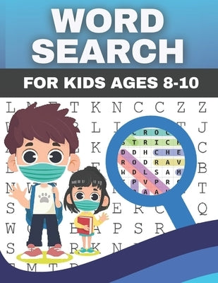 Word Searchs for kids ages 8-10: Word search book, puzzle activities, spelling exercises, vocabulary learning on various topics (school, clothing, ani by Sadiki, Abdessamad