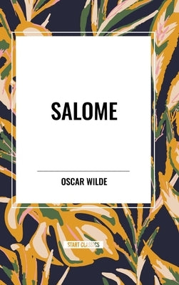 Salome by Wilde, Oscar