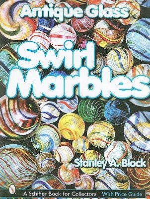 Antique Glass Swirl Marbles by Block, Stanley A.
